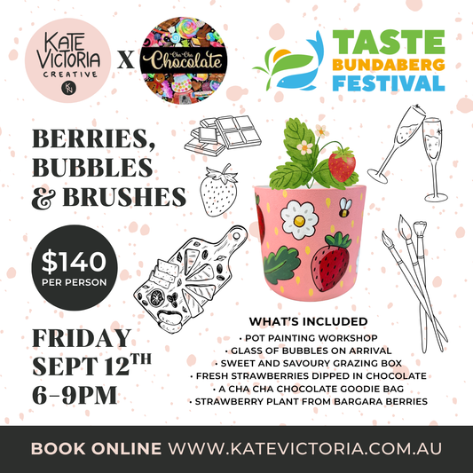 TASTE FESTIVAL - Berries, Bubbles & Brushes - Cha Cha Chocolate Collab - Pot Painting
