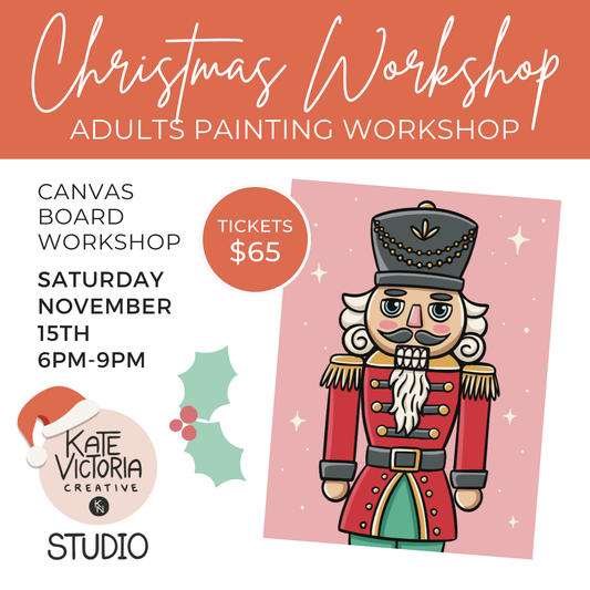 CHRISTMAS NUTCRACKER - Adults Canvas Board Workshop