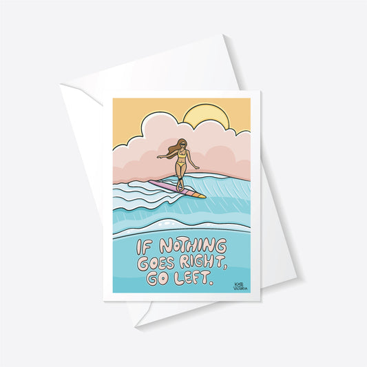 If Nothing Goes Right Greeting Card